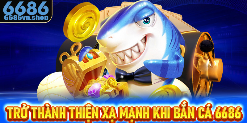 Trở thành thiện xạ mạnh mẽ bắt nhịp cuộc chơi cùng bắn cá 6686